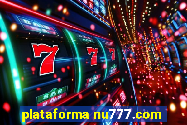 plataforma nu777.com